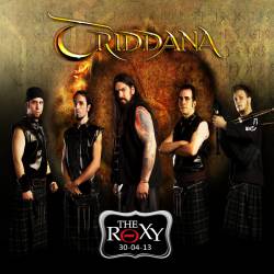 Triddana : The Roxy Live 30-04-13